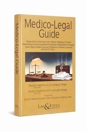 Medico-Legal Guide: Medical Ethics, Healthcare Laws, Medical Negligence, Consent, Patient Rights & Health Insurance