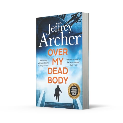 Over My Dead Body: The Next Thriller from the Sunday Times Bestselling Author, the Latest Must-Read New Book of 2021 (William Warwick Novels)