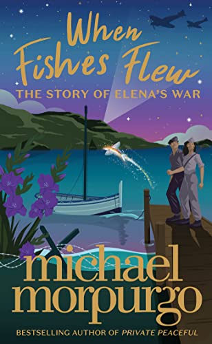 WHEN FISHES FLEW: The Story of Elena’s War book cover