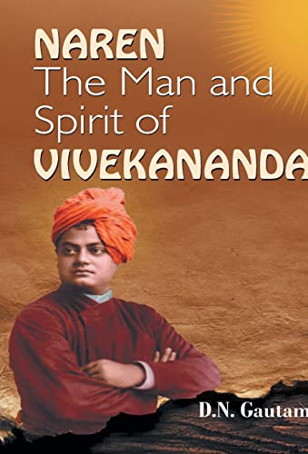 Naren: The Man and Spirit of Vivekananda