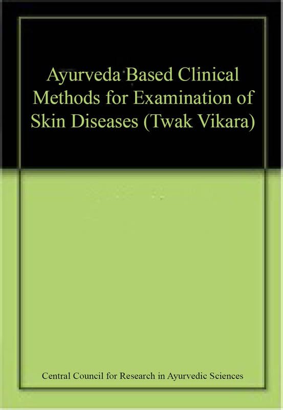 Ayurveda Based Clinical Methods for Examination of Skin Diseases (Twak Vikara) book cover