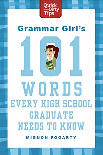 Grammar Girls 101 Words Every High School Graduate Needs to Know (Quick & Dirty Tips) book cover