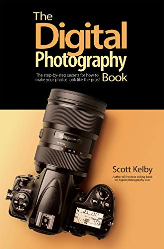 The Digital Photography Book: The Step-By-Step Secrets For How To Make Your Photos Look Like The Pros