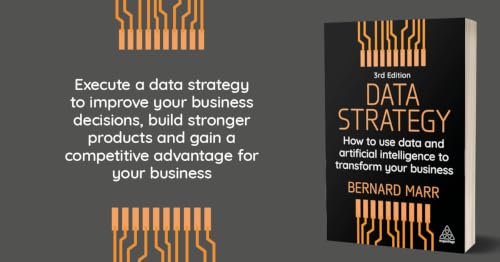 Data Strategy: How to Use Data and Artificial Intelligence to Transform Your Business