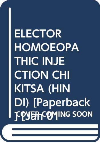 ELECTOR HOMOEOPATHIC INJECTION CHIKITSA (HINDI) book cover