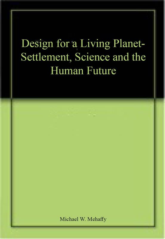 Design for a Living Planet- Settlement, Science and the Human Future book cover