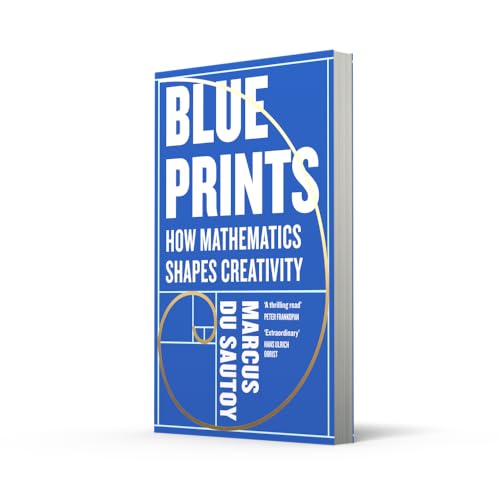 Blueprints : How mathematics shapes creativity
