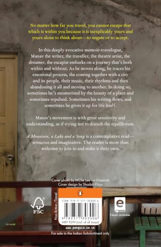 A Mountain, A Lake and a Song: Manav Kaul’s Evocative Travel Writing on Cities, People, Music And Self Discovery