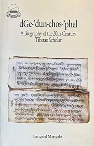 Dge Dun Chos Phel: A Biography of the 20th Century Tibetan Scholar book cover