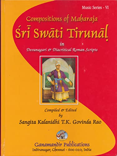 Compositions of Maharaja Swati Tirunal in Devanagari and Diacritical Roman Scripts with SRGM Notations and Meaning in English book cover