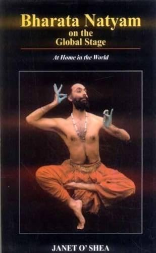Bharata Natyam on the Global Stage: At Home in the world book cover