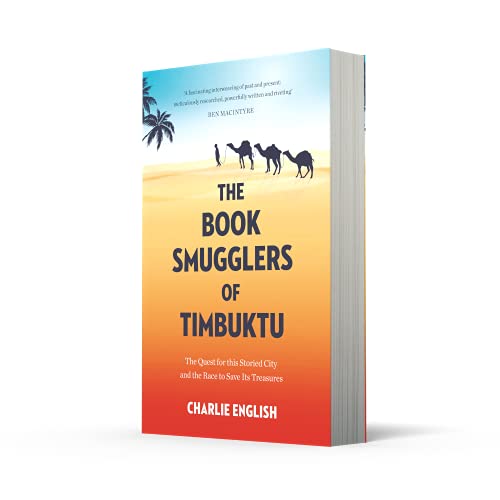 The Book Smugglers of Timbuktu: The Quest for this Storied City and the Race to Save its Treasures