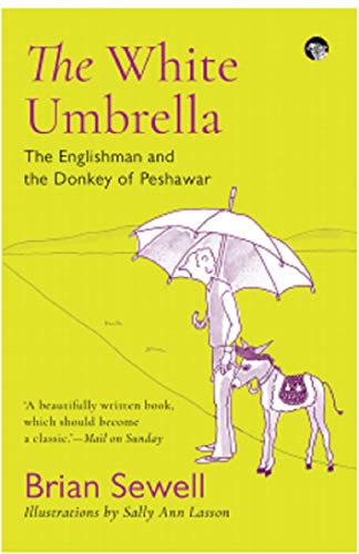 THE WHITE UMBRELLA : THE ENGLISHMAN AND THE DONKEY OF PESHAW book cover