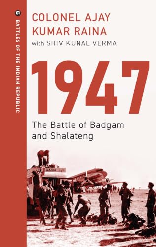1947: The Battle of Badgam and Shalateng