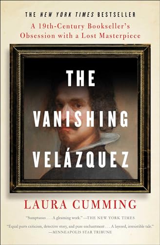 The Vanishing Velazquez: A 19th Century Booksellers Obsession with a Lost Masterpiece book cover