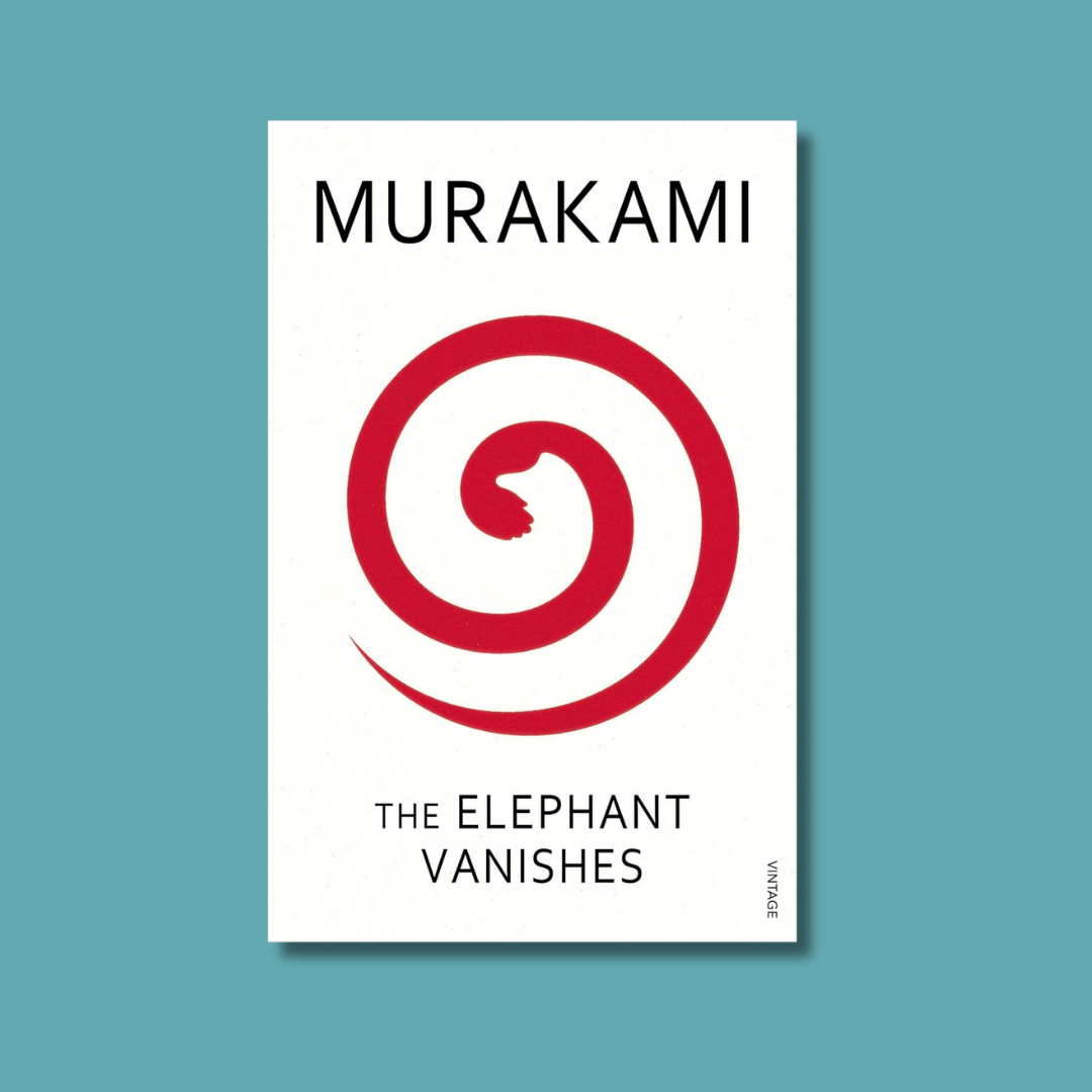 The Elephant Vanishes by Haruki Murakami
