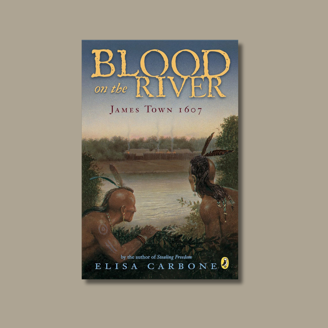 Blood on the River: James Town 1607 by Elisa Carbone