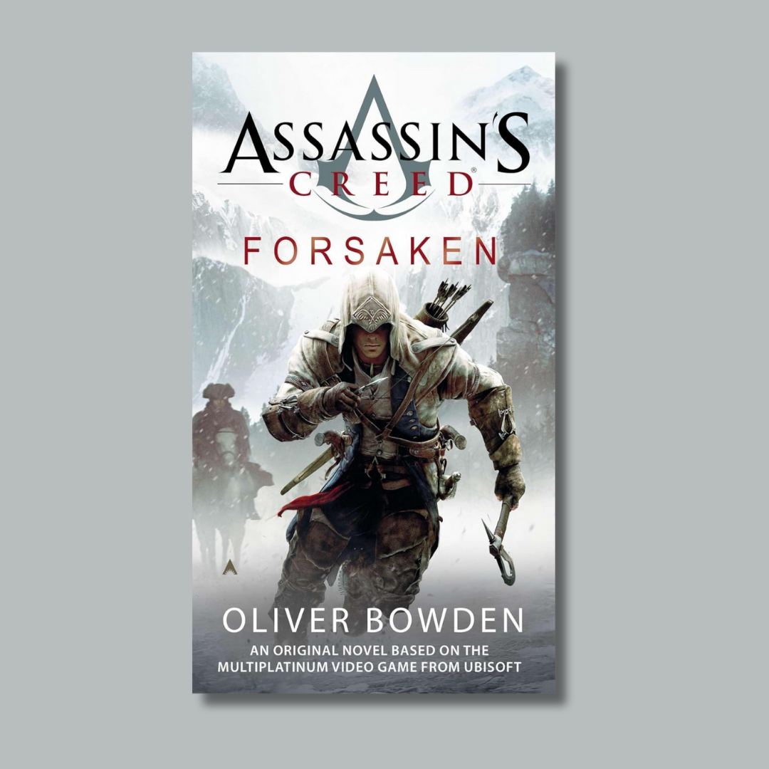 Assassin’s Creed: Forsaken by Oliver Bowden
