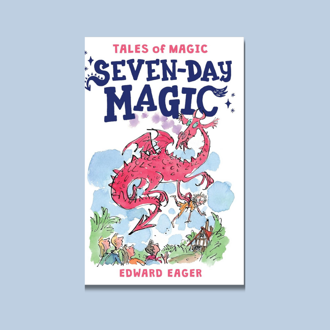 Seven-Day Magic by Edward Eager