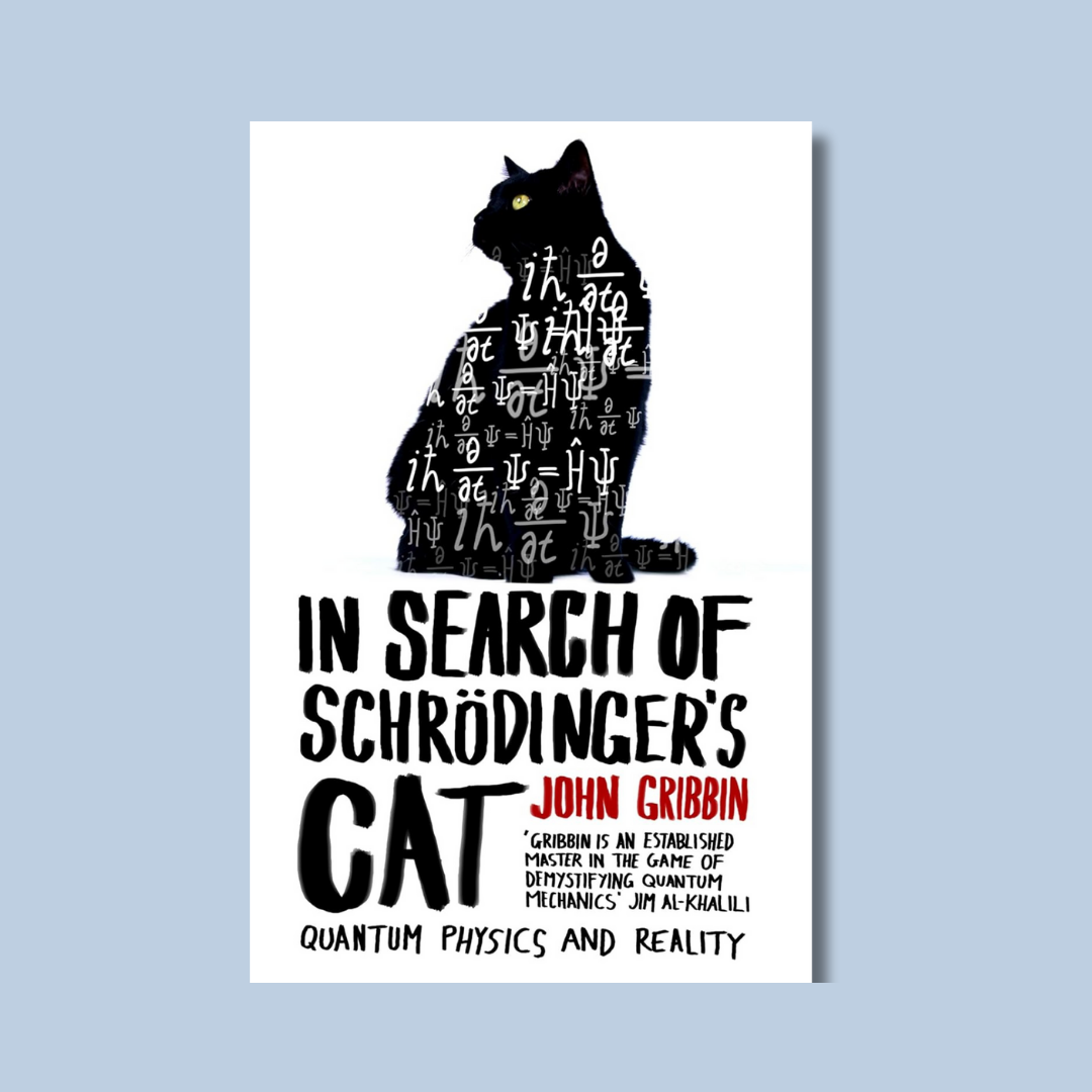 In Search of Schrödinger's Cat by John Gribbin
