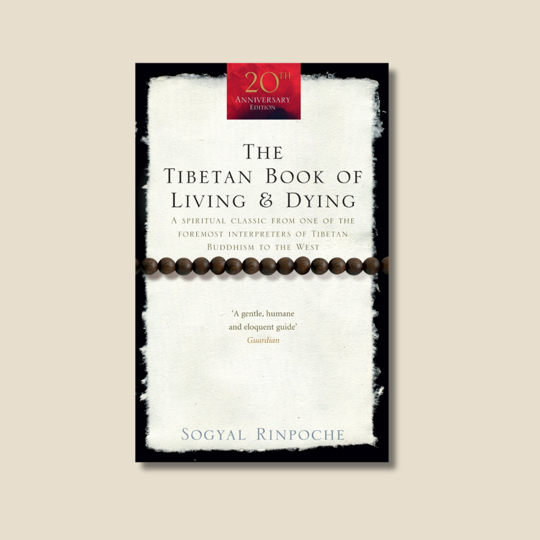 The Tibetan Book of Living and Dying by Sogyal Rinpoche