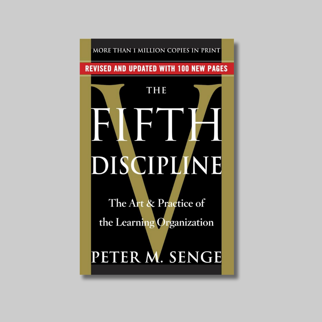 The Fifth Discipline by Peter Senge