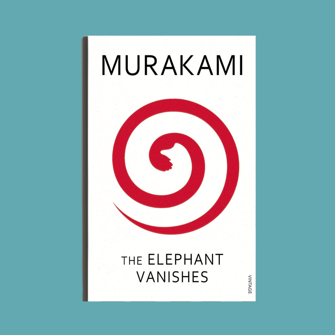 The Elephant Vanishes by Haruki Murakami
