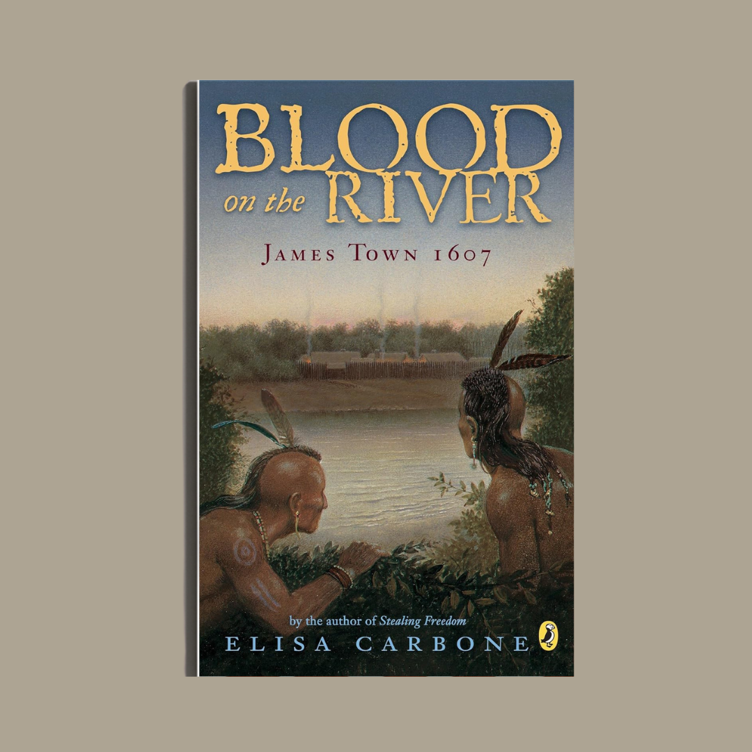 Blood on the River: James Town 1607 by Elisa Carbone