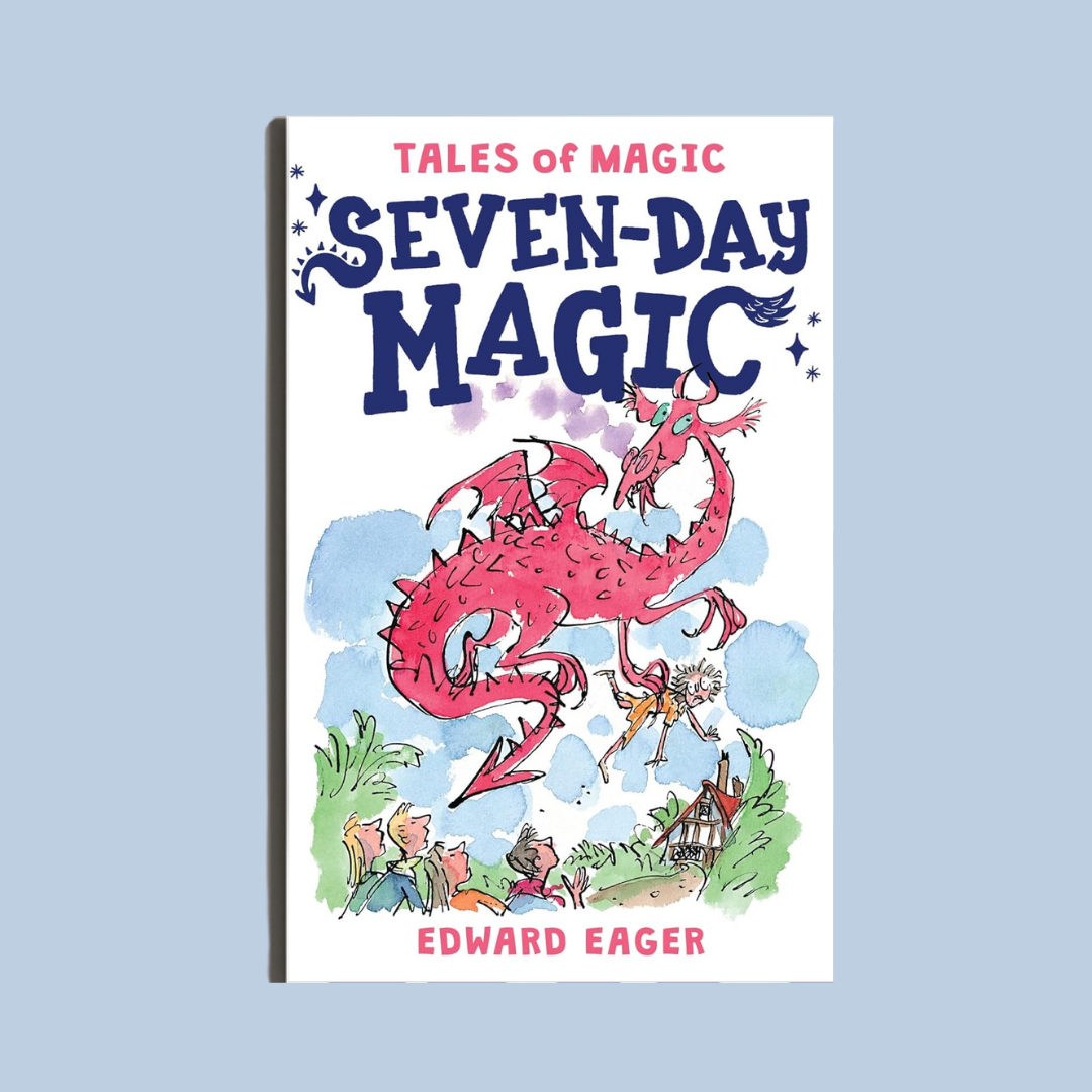 Seven-Day Magic by Edward Eager