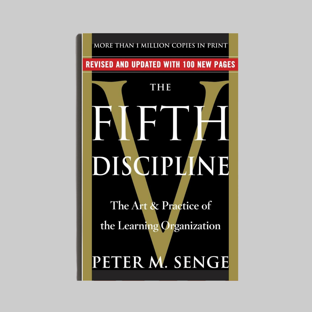 The Fifth Discipline by Peter Senge