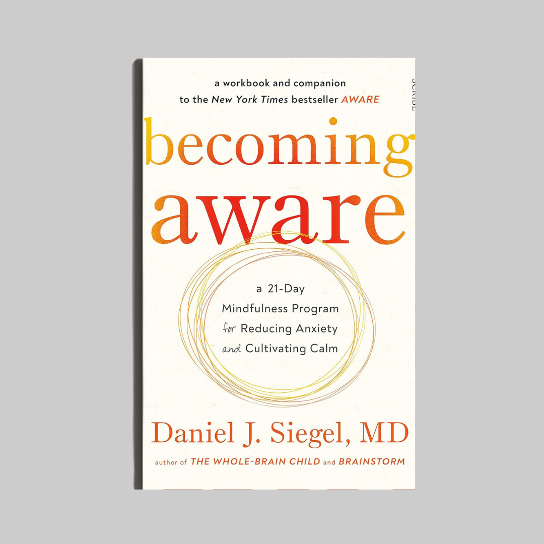 Becoming Aware by Daniel J. Siegel