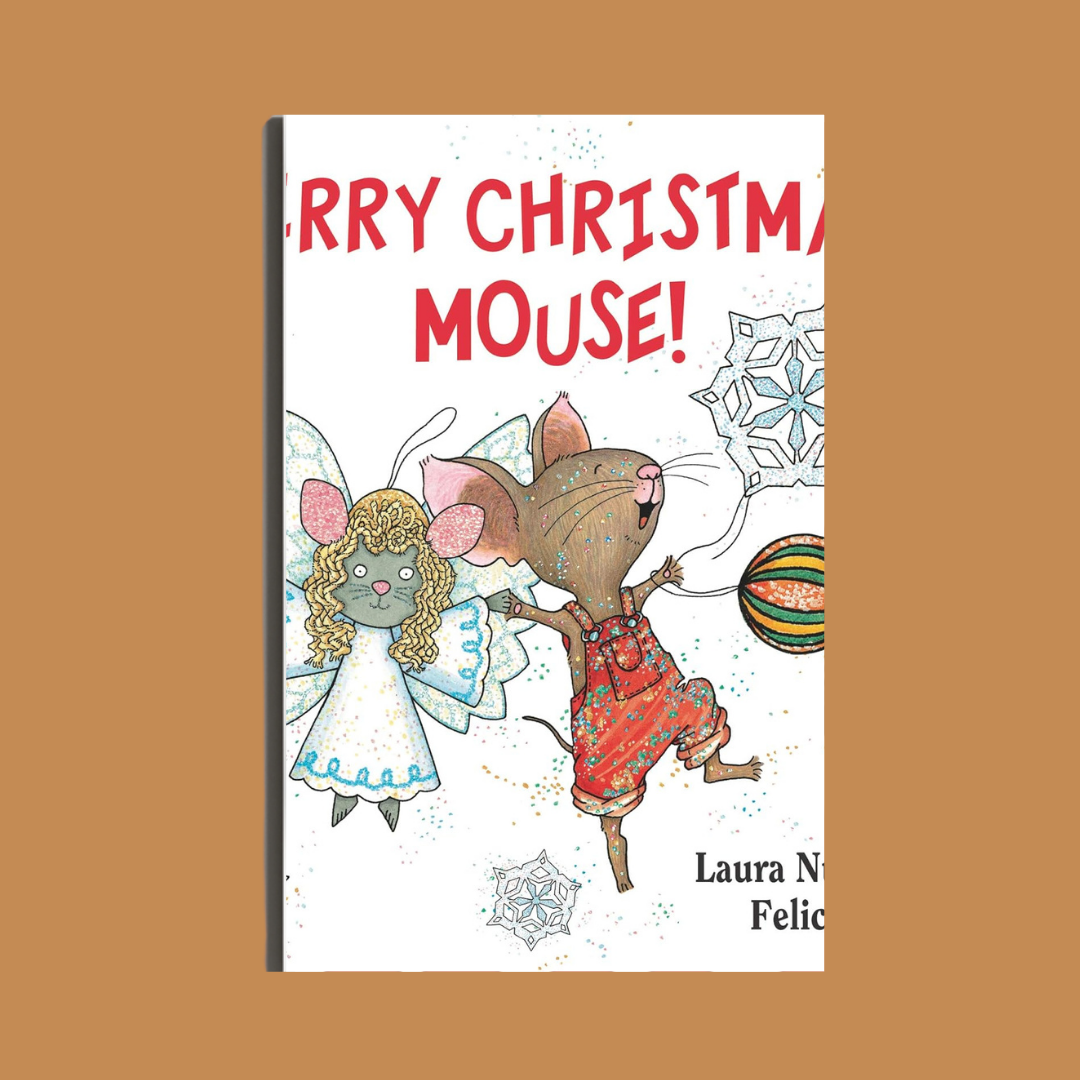 Merry Christmas, Mouse! by Laura Numeroff