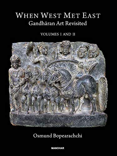 When West Met East: Gandharan Art Revisited (2 Vols Set)