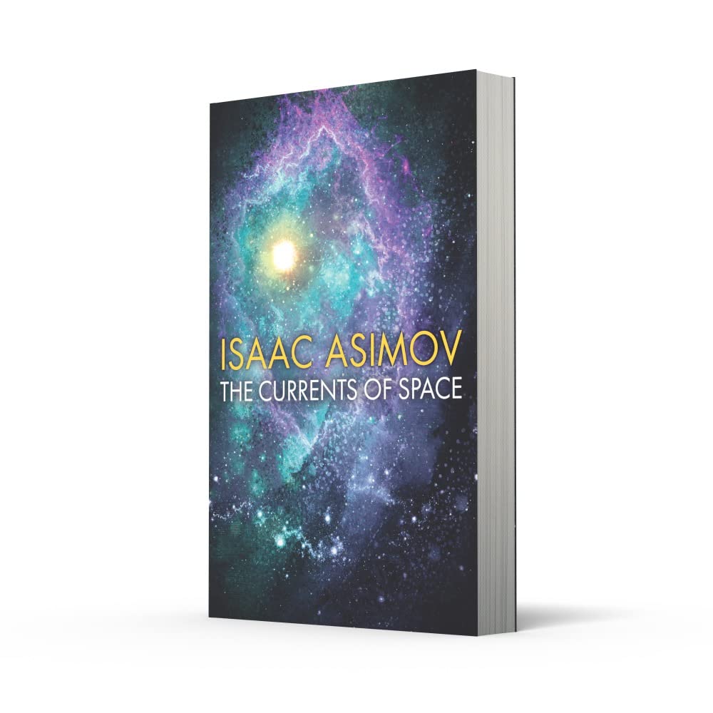 The Currents of Space by Isaac Asimov