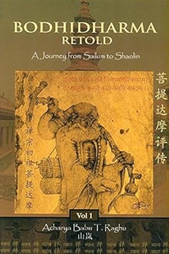 Bodhidharma Retold: A Journey from Sailum to Shaolin (Volume 1) book cover