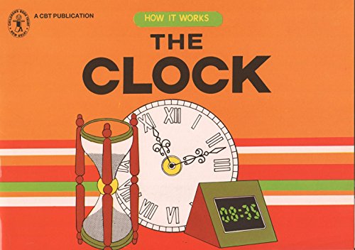 How It Works: The Clock (Children's Book Trust, New Delhi) book cover