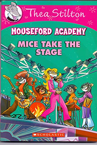 THEA STILTON MOUSEFORD ACADEMY#07 MICE TAKE THE STAGE book cover