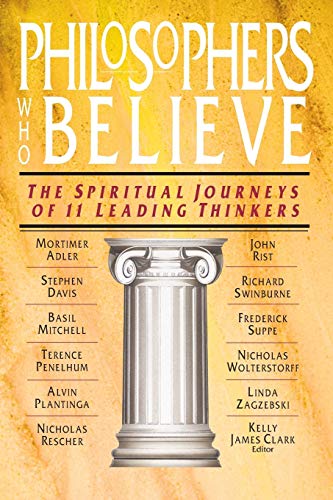 Philosophers Who Believe: The Spiritual Journeys of 11 Leading Thinkers book cover