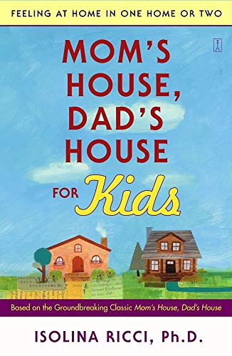 Moms House, Dads House for Kids: Feeling at Home in One Home or Two book cover