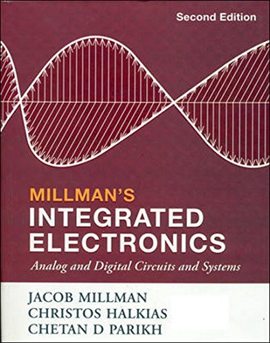 Millmans Integrated Electronics Analog And Digital Circuits And Systems 2Ed (Pb 2018)
