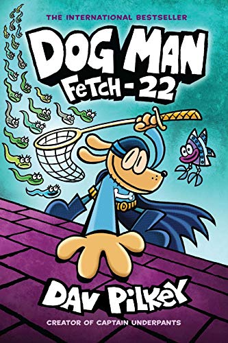 DOG MAN #08: FETCH-22 book cover