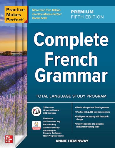 Complete French Grammar: Complete French Grammar, Premium Fifth Edition (Practice Makes Perfect)