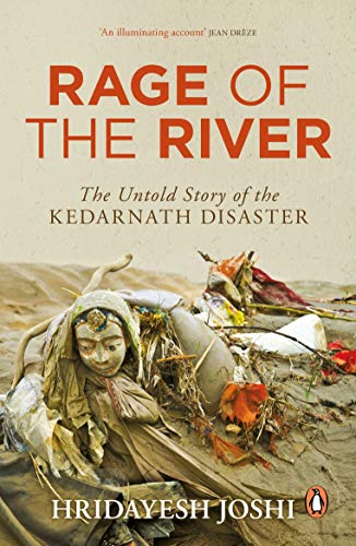 Rage of the River: The Untold Story of the Kedarnath Disaster