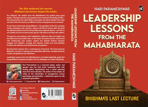 Leadership Lessons From The Mahabharata: Bhishma’s Last Lecture| Ancient Wisdom for Modern Executives from Bhishma Pitamah and the Mahabharata