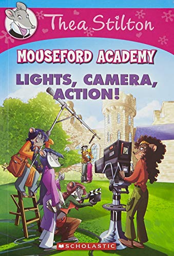 THEA STILTON MOUSEFORD ACADEMY#11 LIGHTS CAMERA ACTION! book cover