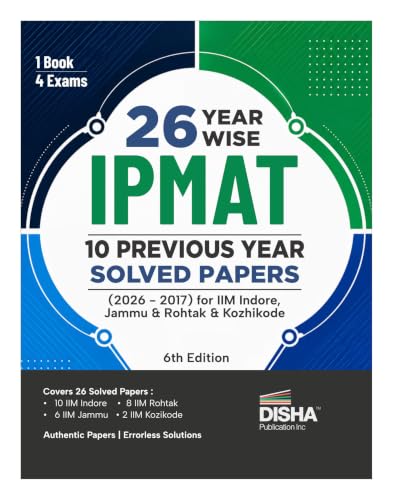 Disha 26 Year-wise IPMAT 10 Previous Year Solved Papers (2026 - 2017) for IIM Indore, Jammu, Rohtak & Kozhikode 6th Edition | IPMAT PYQs Question Bank Book for 2027 Exam | JIPMAT, IIMK-BMS