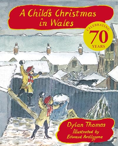 Child''s Christmas In Wales 70th Anniversary Edition: the timeless Christmas classic, celebrating 70 years