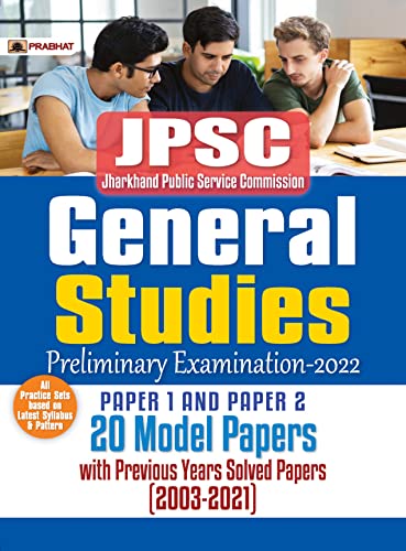 JPSC GENERAL STUDIES PRELIMS PAPER-I & PAPER-II SOLVED PAPERS WITH 20 PRATICE SETS by Team Prabhat