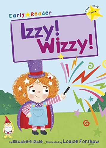Maverick Early Reader YELLOW (Level 3): Izzy! Wizzy! book cover
