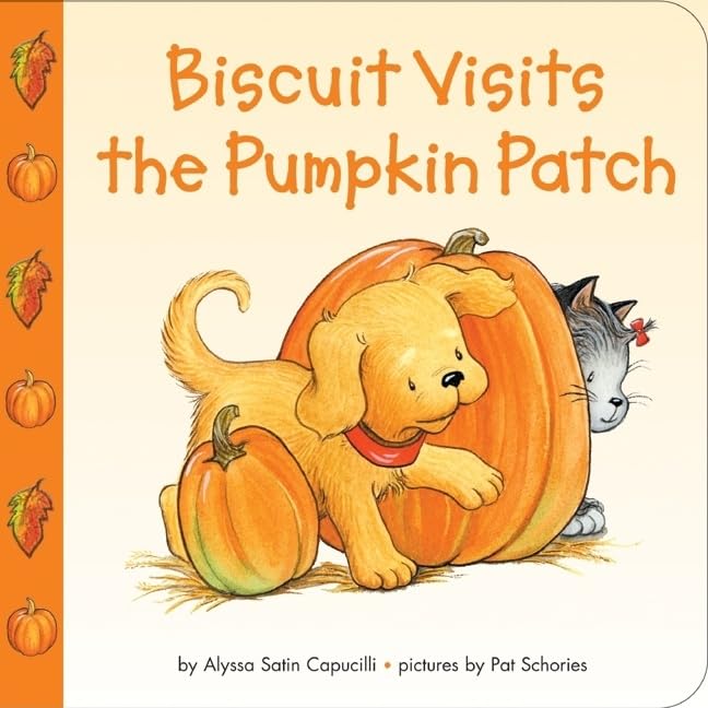 Biscuit Visits the Pumpkin Patch: A Fun and Friendly Adventure for Toddlers Celebrating Fall, Halloween, and Pumpkin Picking